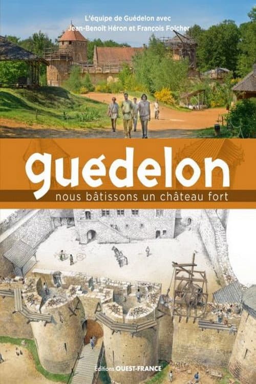 Poster for Le défi fou de GUÉDELON, construire un CHÂTEAU en AUTONOMIE TOTALE sans PÉTROLE comme au MOYEN ÂGE