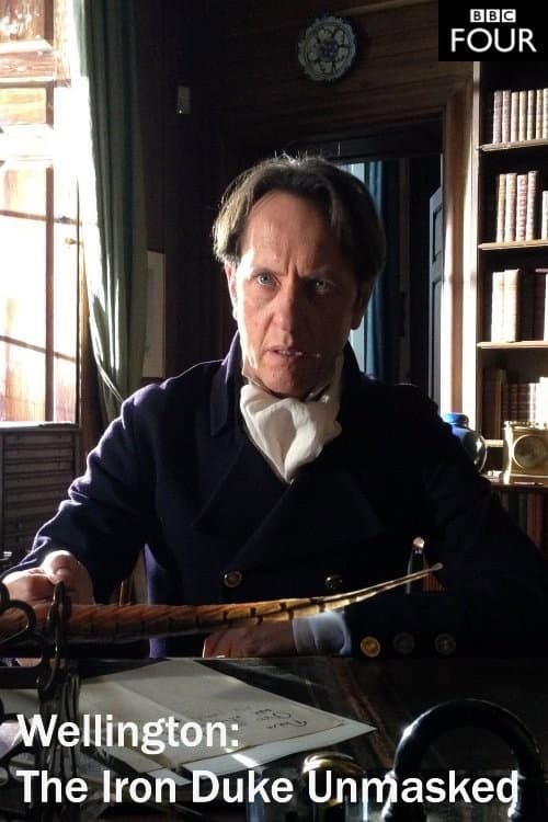 Poster for Wellington: The Iron Duke Unmasked