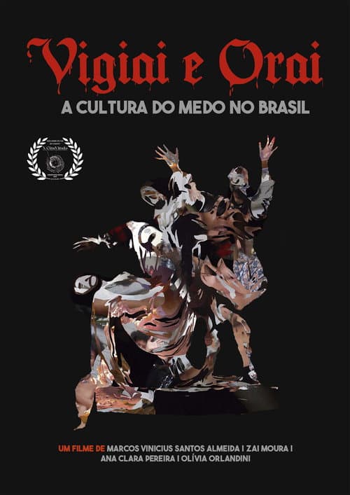 Poster for Vigiai e Orai - a cultura do medo no Brasil