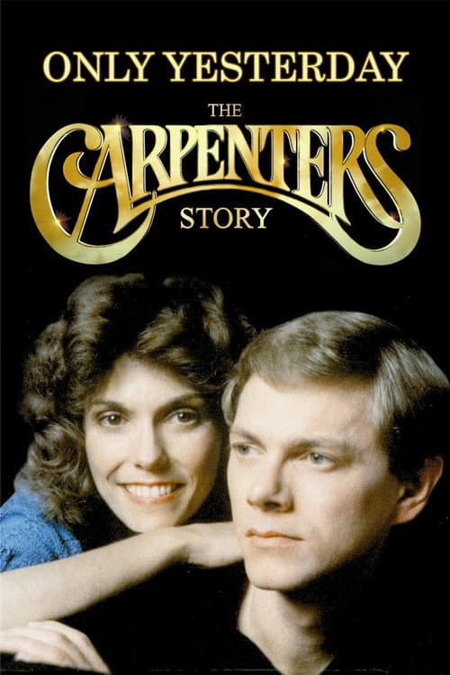 Poster for Only Yesterday: The Carpenters Story