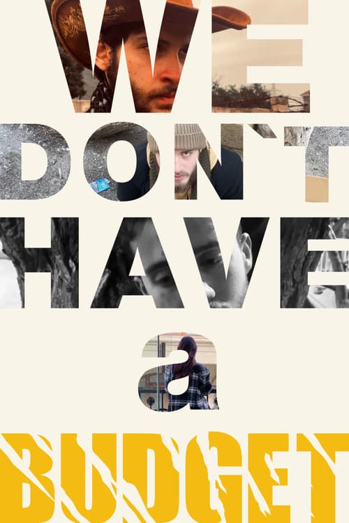 Poster for We Don't Have a Budget