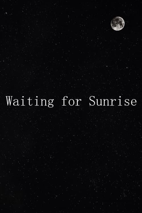 Poster for Waiting for Sunrise