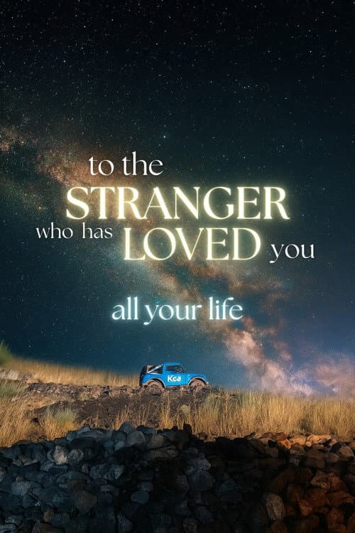Poster for to the stranger who has loved you all your life