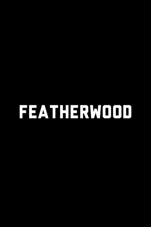 Poster for Featherwood